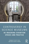 Pedretti E., Iannini A.-M.-N.  Controversy in Science Museums: Re-imagining Exhibition Spaces and Practice