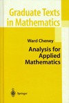 Cheney W.  Analysis for Applied Mathematics