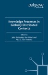 Kotlarsky J., Oshri I., Van Fenema P.  Knowledge Processes in Globally Distributed Contexts