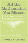 Garrity T.A., Pedersen L.  All the Mathematics You Missed: But Need to Know for Graduate School