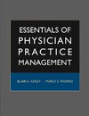 Keagy B., Thomas M.  Essentials of Physician Practice Management