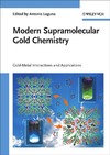 Laguna A.  Modern Supramolecular Gold Chemistry: Gold-Metal Interactions and Applications