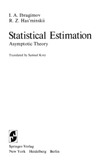 I. A. Ibragimov, R. &#918;. Has'minskii  Statistical Estimatio. Asymptotic Theory