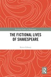 Gilvary K.  The Fictional Lives of Shakespeare