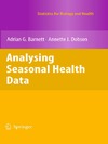 Barnett A.G., Dobson A.J.  Analysing Seasonal Health Data