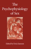 Janssen E.  The Psychophysiology of Sex