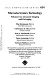Reichmanis E., Ober C., MacDonald S.  Microelectronics Technology. Polymers for Advanced Imaging and Packaging