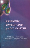 Chuong N.M., Egorov Yu.V., Khrennikov A.  Harmonic, wavelet and P-adic analysis