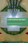 Giudice G.F.  A Zeptospace Odyssey, A Journey Into The Physics Of The LHC
