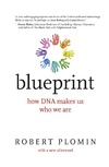 Plomin R.  Blueprint: How DNA Makes Us Who We Are