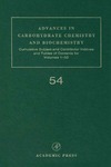 Horton D.  Advances in  Carbohydrate Chemistry and Biochemistry.  Volume 54