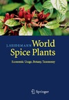 Seidemann J.  World Spice Plants: Economic Usage, Botany, Taxonomy