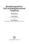 Harris R., Sleight P., Webber R.  Geodemographics, GIS and Neighbourhood Targeting