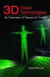 Onural L.  3D Video Technologies: An Overview of Research Trends