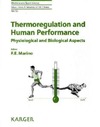 Marino F.E.  Thermoregulation and Human Performance: Physiological and Biological Aspects