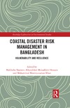Nasreen M., Hossain K.M., Khan M.M.  Coastal Disaster Risk Management in Bangladesh: Vulnerability and Resilience