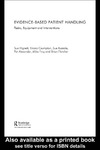 Alexander P., Crumpton E., Fletcher B.  Evidence-Based Patient Handling: Techniques and Equipment