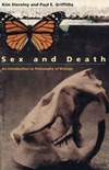 Sterelny K., Griffiths P.  Sex and Death: An Introduction to Philosophy of Biology