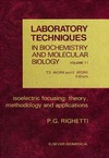 Righetti P.  Laboratory Techniques in Biochemistry and Molecular Biology: Isoelectric Focusing - Therory, Methodology and Applications