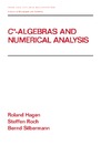 Hagen R., Roch S., Silbermann B.  C* - Algebras and Numerical Analysis