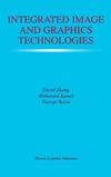 Zhang D., Kamel M., Baciu G.  Integrated Image and Graphics Technologies