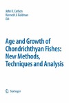 Carlson J., Goldman K.  Special Issue: Age and Growth of Chondrichthyan Fishes: New Methods, Techniques and Analysis (Developments in Environmental Biology of Fishes)