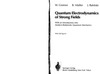 Greiner W., Muller B., Rafelski J.  Quantum electrodynamics of strong fields