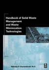 Cheremisinoff N.  Handbook of Solid Waste Management and Waste Minimization Technologies