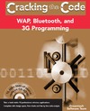 0  WAP, Bluetooth, and 3G Programming: Cracking the Code