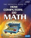 Maxfield C., Brown A.  The Definitive Guide to How Computers Do Math