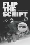 Rollefson J.-G.  Flip the Script: European Hip Hop and the Politics of Postcoloniality