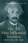 Gribbin J.  Britannica Guide to 100 Most Influential Scientists: The Most Important Scientists from Ancient Greece to the Present Day