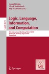 Alechina N., Libkin L., Kohlenbach U.  Logic, Language, Information, and Computation: 20th International Workshop, WoLLIC 2013, Darmstadt, Germany, August 20-23, 2013. Proceedings