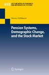 Hillebrand M.  Pension Systems, Demographic Change, and the Stock Market