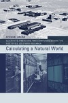 Akera A.  Calculating a Natural World: Scientists, Engineers, and Computers During the Rise of U.S. Cold War Research (Inside Technology)