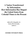 Chandler A., Cortada J.  A Nation Transformed by Information: How Information Has Shaped the United States from Colonial Times to the Present