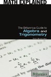 Hosch W.  The Britannica guide to algebra and trigonometry