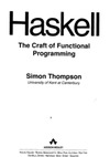 Thompson S.  Haskell: the craft of functional programming