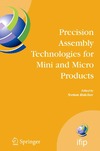 Ratchev S.  Precision Assembly Technologies for Mini and Micro Products: Proceedings of the IFIP TC5 WG5.5 Third International Precision Assembly Seminar ... in Information and Communication Technology)