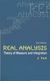 Yeh J.  Real analysis: Theory of measure and integration