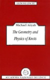 Atiyah M.  The Geometry and Physics of Knots (Lezioni Lincee)