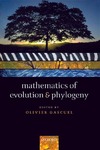 Gascuel O.  Mathematics of Evolution and Phylogeny
