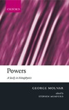 Molnar G.  Powers: A Study in Metaphysics