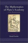 Davd Fowler  The Mathematics of Plato's Academy