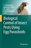 Sithanantham S., Ballal C., Jalali S.  Biological Control of Insect Pests Using Egg Parasitoids
