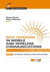 Prasad R., Mihovska A.  New Horizons in Mobile and Wireless Communications: Networks, Services and Applications