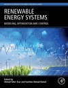 Azar A.T., Kamal N.A  Renewable Energy Systems: Modeling, Optimization and Control