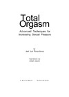 Rosenberg J.  Total Orgasm. Advanced Techniques for Increasing Sexual Pleasure.