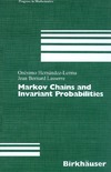 Hernandez-Lerma O., Lasserre J.  Markov Chains and Invariant Probabilities