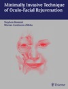 Bosniak S., Cantisano-Zilkha M.  Minimally Invasive Techniques of Oculofacial Rejuvenation